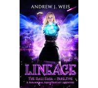 Lineage: The Hali Saga Part Five: A Paranormal Urban Fantasy Adventure