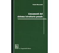 Lineamenti del sistema istruttorio penale