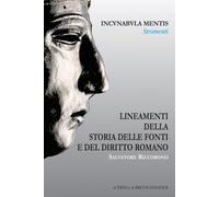 Lineamenti della storia delle fonti e del diritto romano: Incunabula Mentis, Strumenti
