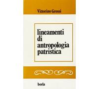 Lineamenti di antropologia patristica