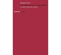 Lineamenti di bioetica e public health. La salute come bene comune [Paperback] S