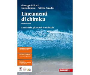Lineamenti di chimica. La materia, gli atomi, le molecole. Per le Scuole superiori