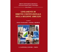 Lineamenti di diritto costituzionale della Regione Abruzzo - Mangiameli S....