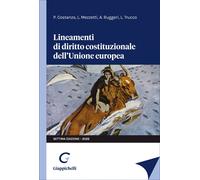 Lineamenti di diritto costituzionale dell'Unione europea - Costanzo Pasqua...