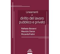 Lineamenti di diritto del lavoro pubblico e privato