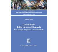 Libri Miccù Roberto - Lineamenti Di Diritto Europeo Dell'energia. Nuovi Paradigm