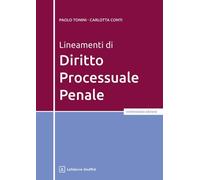 LINEAMENTI DI DIRITTO PROCESSUALE PENALE - TONINI PAOLO, CONTI CARLOTTA -