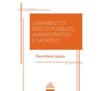 Lineamenti di diritto pubblico, amministrativo e sportivo - 2024