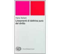 Lineamenti di dottrina pura del diritto - Kelsen Hans