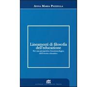 Lineamenti di filosofia dell'educazione. Per una prospettiva fenomenologic...