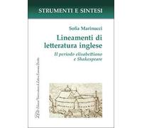 Lineamenti di letteratura inglese. Il periodo elisabettiano e Shakespeare. Con QR Code per sitografia