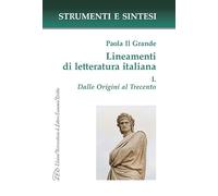 Lineamenti di letteratura italiana. Dalle Origini al Trecento (Vol. 1)