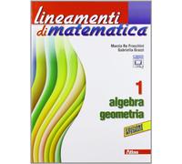 Lineamenti di matematica. Algebra-Geometria. Per le Scuole superiori. Con espansione online (Vol. 1)