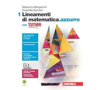 Lineamenti di matematica.azzurro. Con Tutor. Per le Scuole superiori. Con e-book. Con espansione online (Vol. 1)