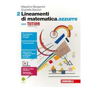 LINEAMENTI DI MATEMATICA.AZZURRO - VOLUME 2 CON TUTOR (LDM) - (9788808942739) + Materiali didattici - Rebillo