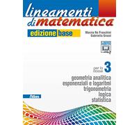Lineamenti di matematica. Ediz. base. Per le Scuole superiori. Con e-book. Con espansione online. Geometria analitica-Esponenziali e logaritmi (Vol. 1)