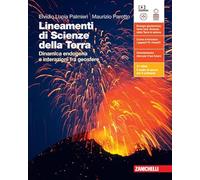 Lineamenti di Scienze della Terra. Dinamica endogena e interazioni fra geosfere. Per le Scuole superiori. Con espansione online