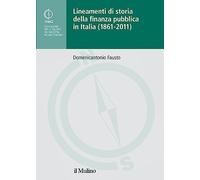 Lineamenti di storia della finanza pubblica in Italia (1861-2011)