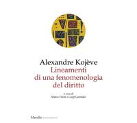 Lineamenti di una fenomenologia del diritto - Kojève Alexandre