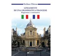 Lineamenti di una grammatica francese. Ragionata e contrastiva -