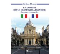 Lineamenti di una grammatica francese. Ragionata e contrastiva - Chiesa Stefano