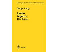 Serge Lang Linear Algebra (Copertina rigida) Undergraduate Texts in Mathematics