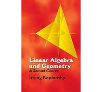 Irving Kaplansky Linear Algebra and Geometry:A Secon (Tascabile)