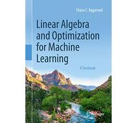 Charu C. Aggarw Linear Algebra and Optimization for Machine L (Copertina rigida)