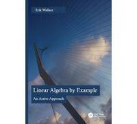 Linear Algebra by Example: An Active Approach