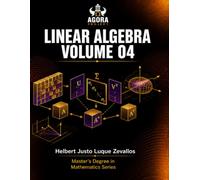 Linear Algebra Volume 04: Operators, Pseudoinverses, and Bilinear Forms