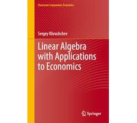 Linear Algebra With Applications to Economics