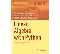 Linear Algebra with Python: Theory and Applications