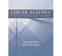 Linear Algrebra: A Geometric Approach
