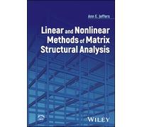 Linear and Nonlinear Methods of Matrix Structural Analysis