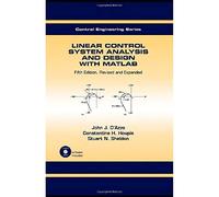 Linear Control System Analysis and Design: Fifth Edition, Revised and Expanded