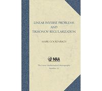 Linear Inverse Problems and Tikhonov Regularization: Series Number 32