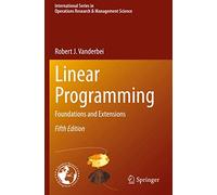 Linear Programming: Foundations and Extensions: 285 – Springer Verlag