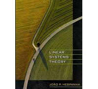 [Linear Systems Theory] (By: Joao P. Hespanha) [published: September, 2009]