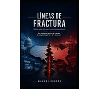 LÍNEAS DE FRACTURA: Medios, poder y la nueva fractura estadounidense