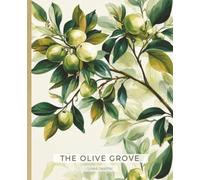 Lined Journal | The Olive Grove - Botanical Mediterranean Notebook: College Ruled • 112 Pages • 7.5 × 9.25 • Elegant Botanical Stationery for Nature Lovers