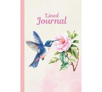 Lined Journal with Hummingbird and flowers: 6 x 9 inches, 112 pages