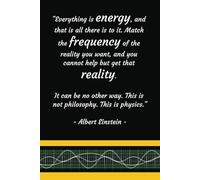 Lined Notebook, 300 pages: Everything is Energy, inspiring quote, 6" x 9"