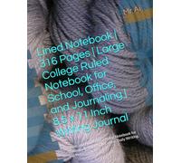 Lined Notebook | 316 Pages | Large College Ruled Notebook for School, Office, and Journaling | 8.5 x 11 Inch Writing Journal: Simple and Professional ... Office Use, Daily Writing, and Personal Notes