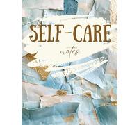 Lined Notebook for Goal-Setting, Note-Taking, Mindful Writing and a Dedicated Page for Self-Care Notes: A beautiful Notebook - Dream, Write, Reflect | ... Inches, 120 Pages | Makes a wonderful Gift