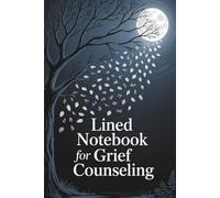 Lined Notebook for Grief Counseling - 100-Page Support Journal: Gentle, lined space for grief reflection and healing, 6×9 inches, softcover