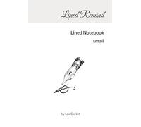 Lined Notebook - small: Notebook for almost all pockets!: Record your memories, experiences, work projects, child development etc. on a 4x6 inch pocket-notebook!