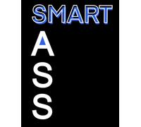 Lined Notebook: "SMART ASS" Black Cover Journal with Wide Ruled Spacing: 8.5" x 11" Large Composition Book | 110 Pages for School, College, and Office