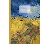 Lined Paper Notebook: Vincent Van Gogh, Wheatfield with crows | Art on the cover | Lined Ruled Notebook elementary, high school, university | Line without margin | 110 pages | A4 Format
