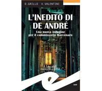 L'inedito di De André. Una nuova indagine per il commissario Marcenaro