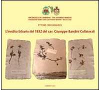 L' inedito erbario del 1832 del cav. Giuseppe Bandini Collaterali